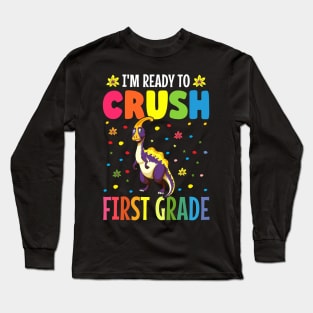 I'm ready to crush first grade back to school Long Sleeve T-Shirt